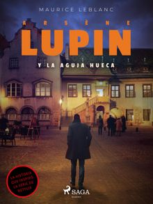 Arsene Lupin y la aguja hueca.  Maurice Leblanc