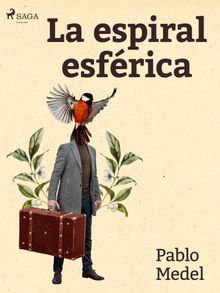 La espiral esfrica.  Pablo Lpez Medel