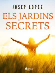 Els jardins secrets.  Josep Lpez