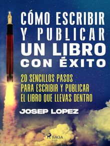 Cmo escribir y publicar un libro con xito.  Josep Lpez