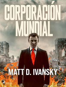 Corporacin Mundial.  Matt D. Ivansky