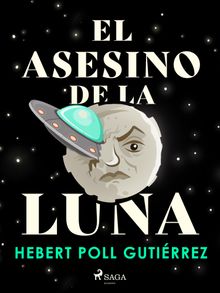 El Asesino de la Luna.  Hebert Poll Gutirrez