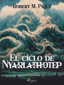 El ciclo de Nyarlathotep.  Manuel de los Reyes Garc?a Cam