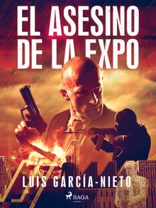 El asesino de la expo.  Luis Garca-Nieto