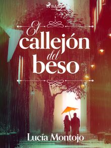 El callejn del beso.  Luca Montojo