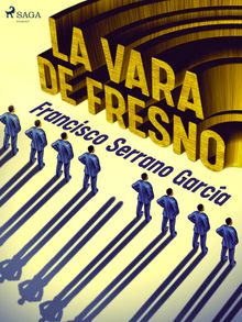 La vara de fresno.  Francisco Serrano Garca