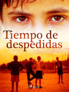 Tiempo de despedidas.  J. Gustavo Cataln