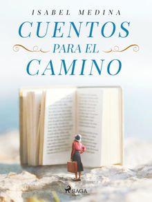 Cuentos para el camino.  Isabel Medina