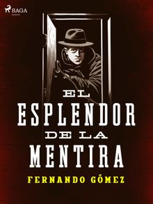 El esplendor de la mentira.  Fernando Gmez