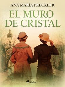 El muro de cristal.  Ana Mara Preckler