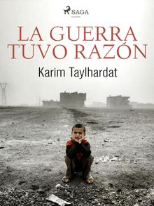 La guerra tuvo razn.  Karim Taylhardat