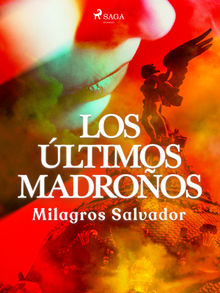 Los ltimos madroos.  Milagros Salvador