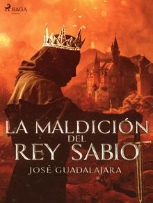 La maldicin del rey Sabio.  Jos Guadalajara