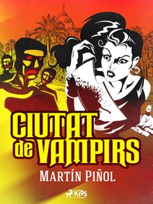 Ciutat de vampirs.  Joan Antoni Martn Piol