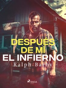 Despus de m el infierno - Dramatizado.  Ralph Barby