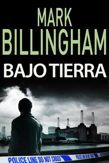 Bajo tierra.  Mark Billingham