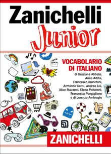 Zanichelli Junior: Vocabolario di italiano.  Francesca Pongiglione