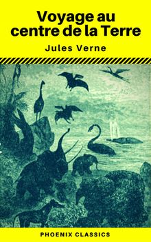 Voyage au centre de la Terre (Annot) (Phoenix Classics).  Jules Verne