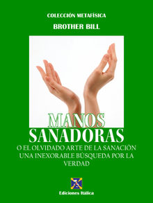 Manos Sanadoras.  Brother Bill