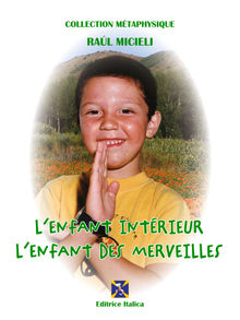 L'Enfant Intrieur - L'Enfant des Merveilles.  Ral Micieli