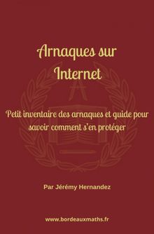 Arnaques sur Internet.  Jrmy HERNANDEZ