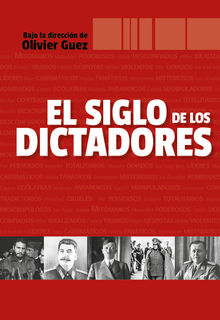 El siglo de los dictadores.  Olivier Guez