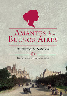 Amantes de Buenos Aires.  Alberto S. Santos