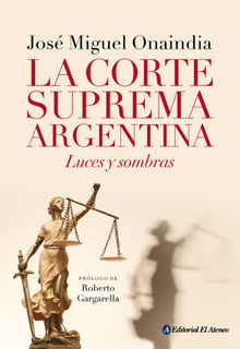 La Corte Suprema Argentina.  Jos Miguel Onaindia