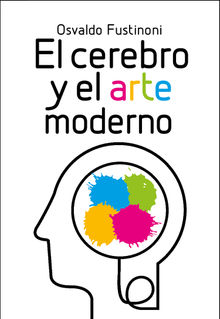 El cerebro y el arte moderno.  Osvaldo Fustinoni