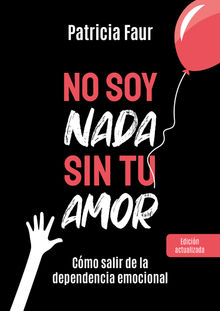 No soy nada sin tu amor.  Patricia Faur