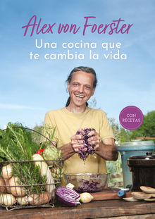 Una cocina que te cambia la vida.  Alex von Foerster