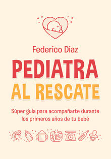 Pediatra al rescate.  Federico Diaz