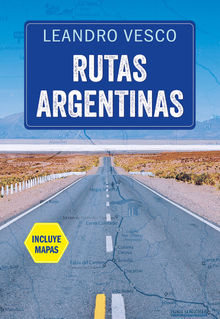 Rutas argentinas.  Leandro Vesco