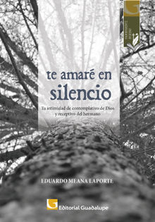 Te amar en silencio.  Eduardo Meana Laporte