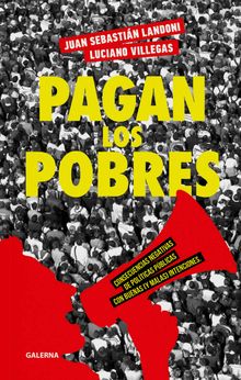 Pagan los pobres.  Luciano Villegas