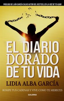 El diario dorado de tu vida.  Lidia Alba Garca