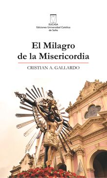 El milagro de la Misericordia.  Cristian A. Gallardo