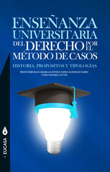 Enseanza universitaria del derecho por el mtodo de casos.  Renato Rabbi-Baldi Cabanillas