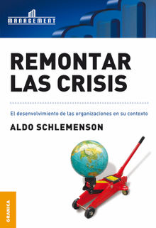 Remontar las crisis.  Aldo Schlemenson