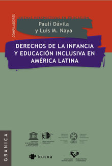 Derechos de la infancia y educacin inclusiva en Amrica Latina.  Paul Dvila