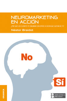 Neuromarketing en accin.  Nestor Braidot