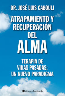 Atrapamiento y recuperacin del alma.  Jos Luis Cabouli