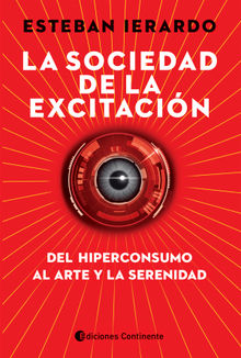 La sociedad de la excitacin.  Esteban Ierardo