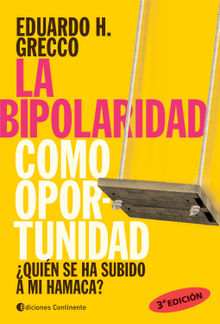 La bipolaridad como oportunidad.  Eduardo H. Grecco