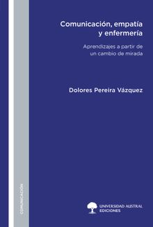 Comunicacin, empata y enfermera.  Mara Dolores Pereira Vzquez