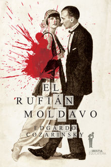 El rufin moldavo.  Edgardo Cozarinsky