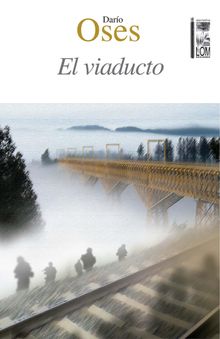 El viaducto.  Daro Oses Moya