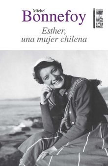 Esther, una mujer chilena.  Michel Bonnefoy