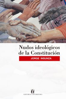 Nudos ideolgicos de la Constitucin.  Jorge Insunza