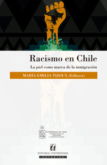 Racismo en Chile.  Mara Emilia Tijoux Merino